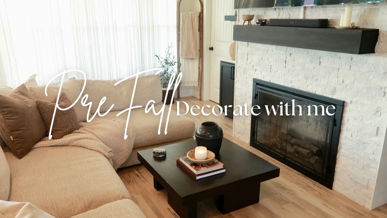🍂Pre Fall Decorate with me /Fall Decor 2025 /Decorate With Me /Organic ￼Modern Home Decor /Autumn