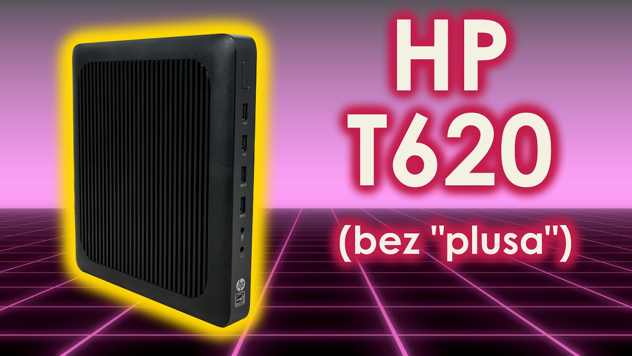 HP T620 - bardzo rozsądny cienki klient
