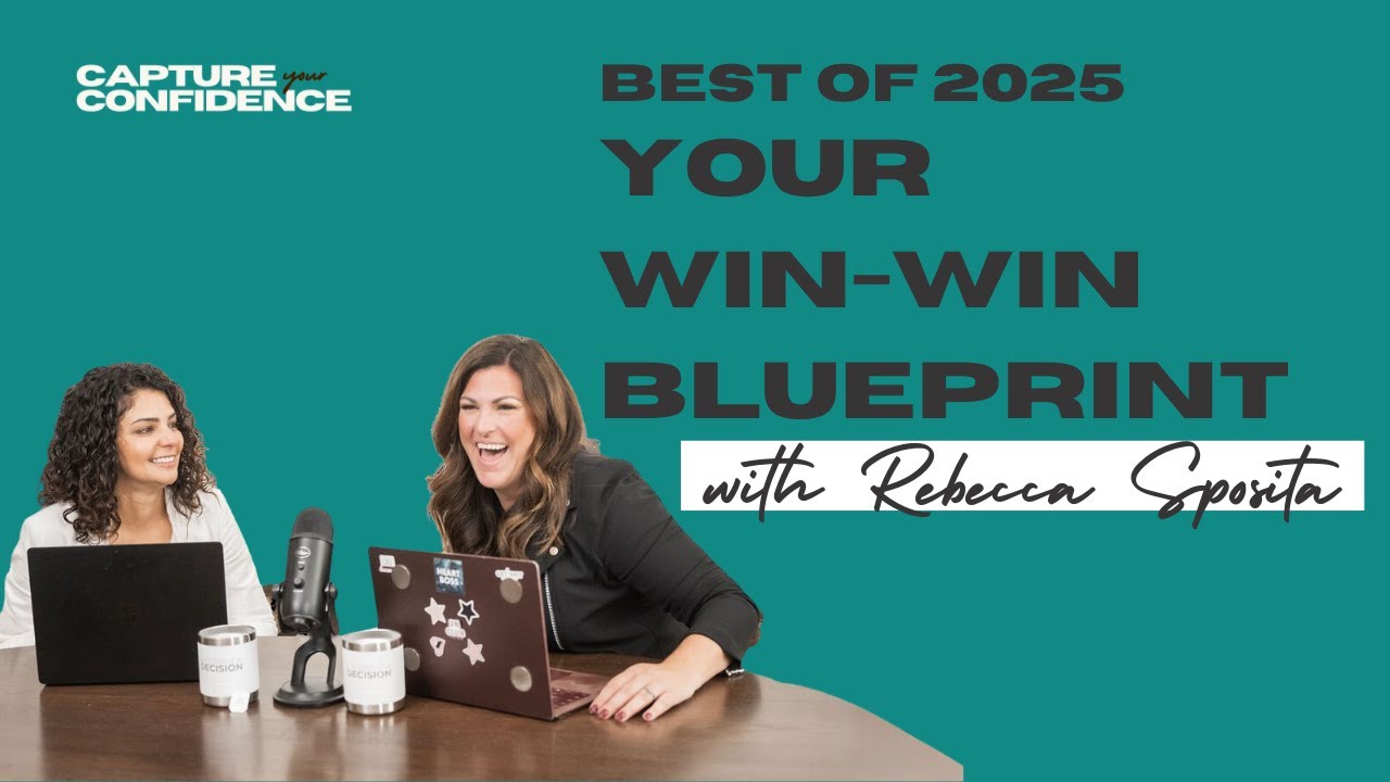 Best of 2025: How to Create a Win Win Professionally and Personally with Rebecca Sposita