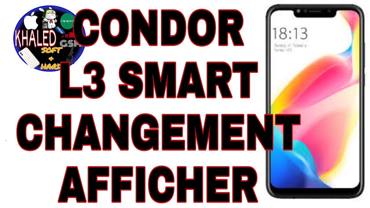 Condor L3 Smart secreen change للمبتدئين تغيير شاشة هاتف كندور