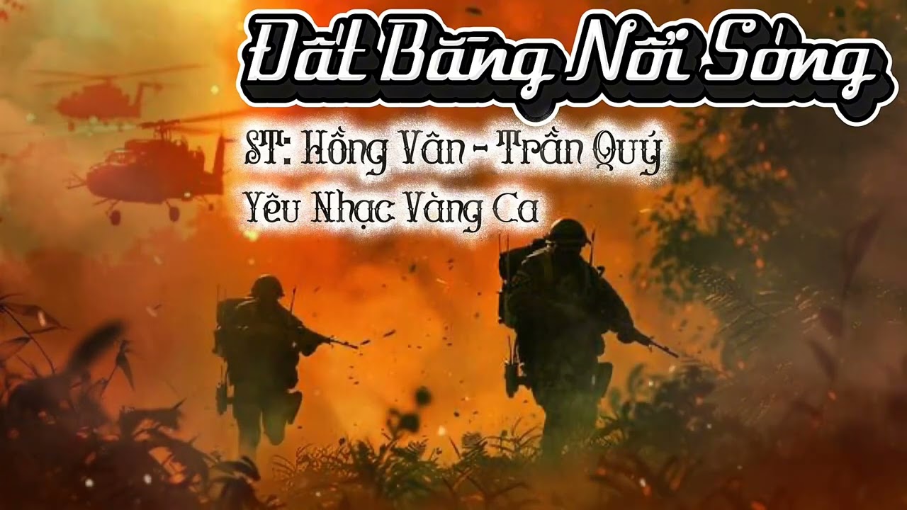 Đất Bằng Nổi Sóng | ST: Hồng Vân - Trần Quý | Nhạc Lính Thất Truyền | Yêu Nhạc Vàng
