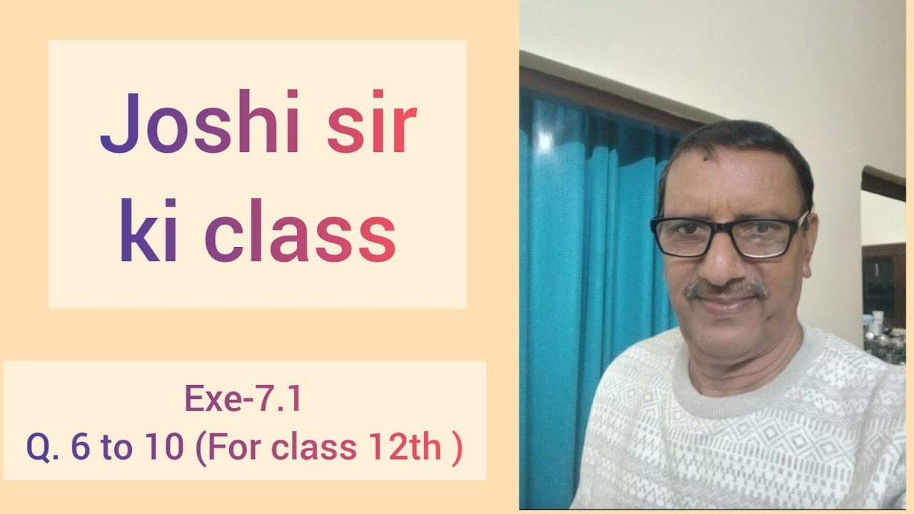Class 12th , Mathematics Exe. 7.1(que.6 to que.10