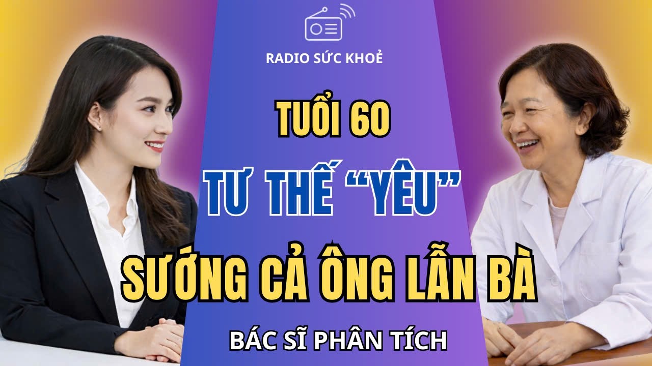 Tuổi 60: Chọn Tư Thế Nào Để Cả Ông Lẫn Bà Đều Vui - Đỡ Mệt