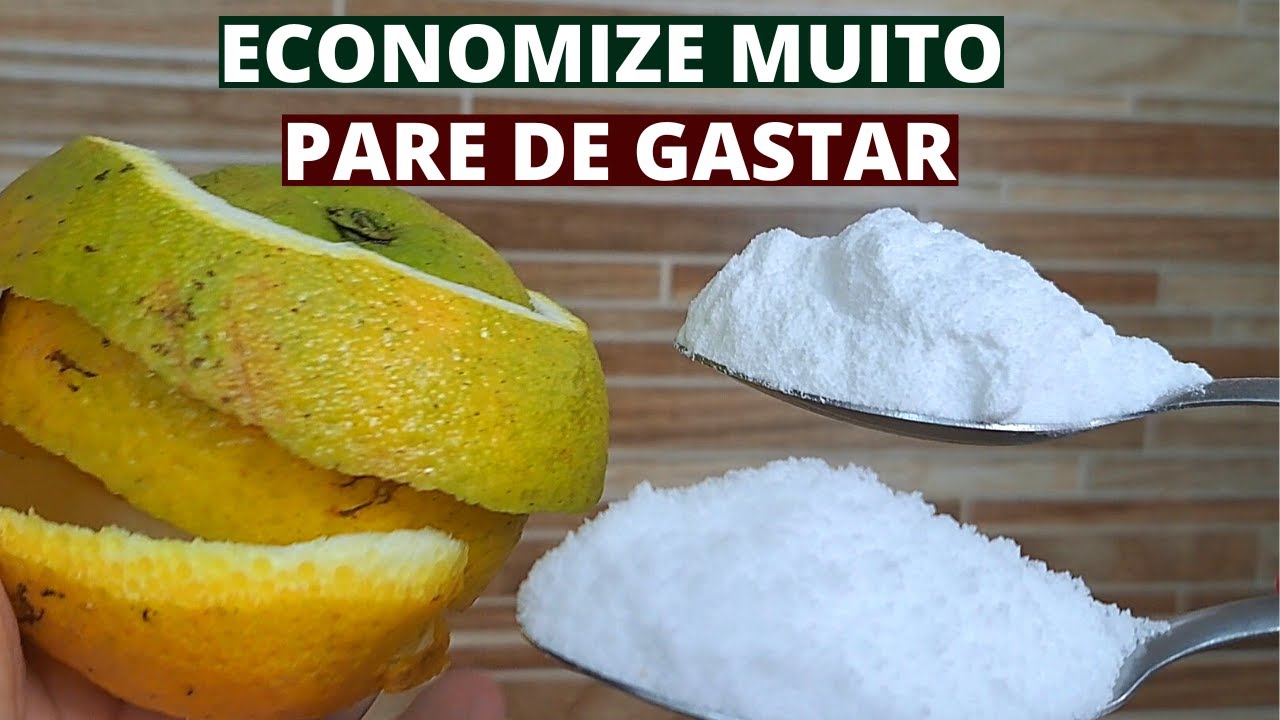 É SÓ JUNTAR SAL E BICARBONATO NAS CASCAS DE LARANJA E PARE DE GASTAR -  ECONOMIZE OU FATURE MUITO