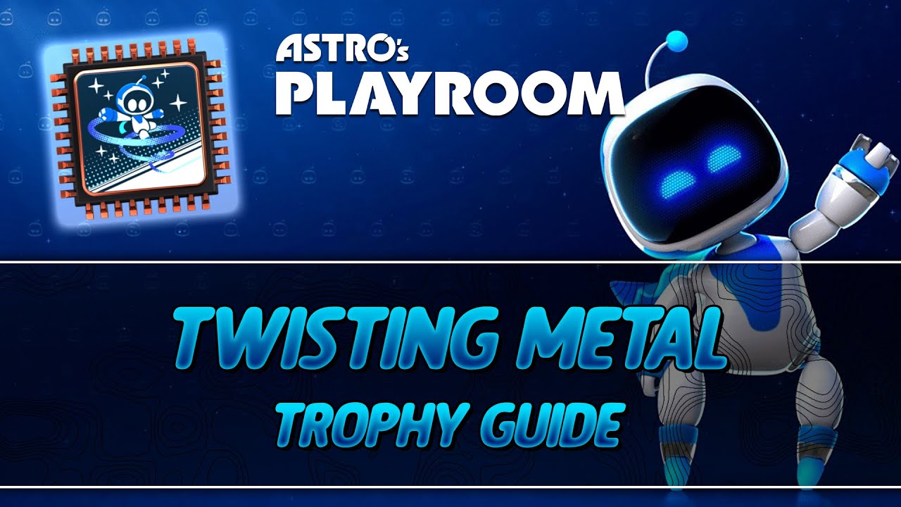 Astro's Playroom | Twisting Metal Trophy Guide