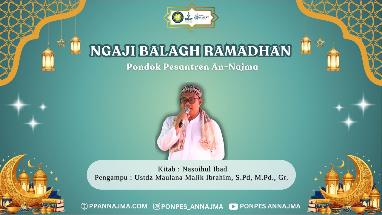 NGAJI BALAGH RAMADHAN & KULTUM || KITAB NASOIHUL 'IBAD || 6 RAMADHAN 1447 H || PONPES AN-NAJMA