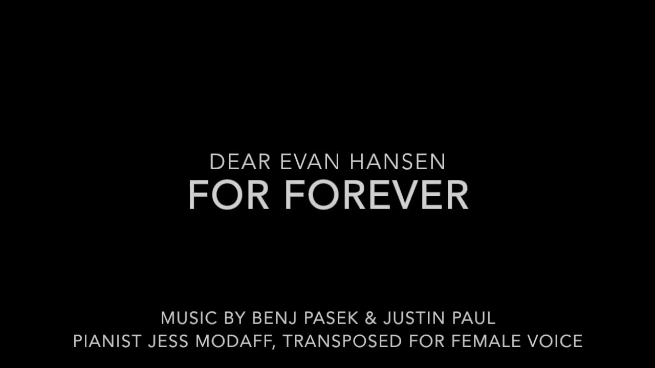For Forever (Transposed for Female Voice) from Dear Evan Hansen