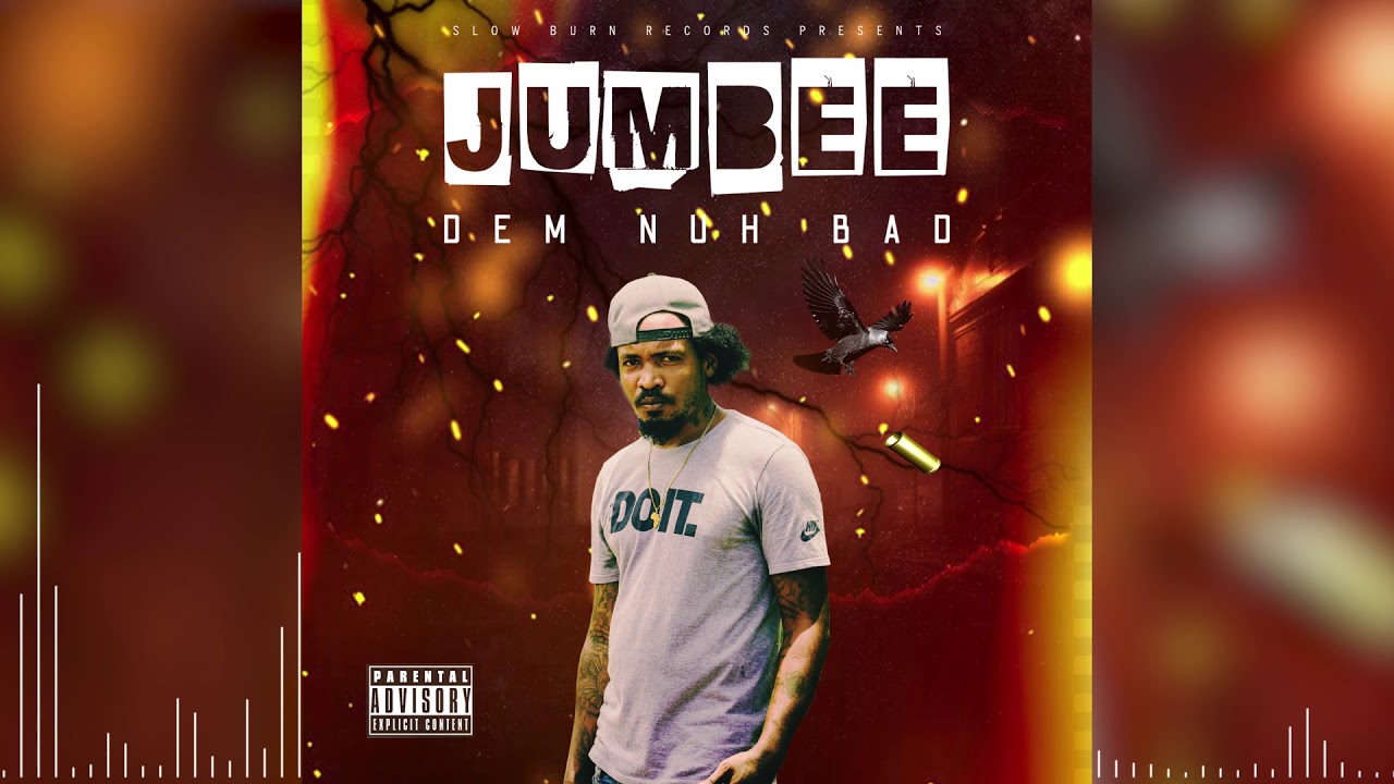 Jumbee - Dem Nuh Bad (Official Audio)