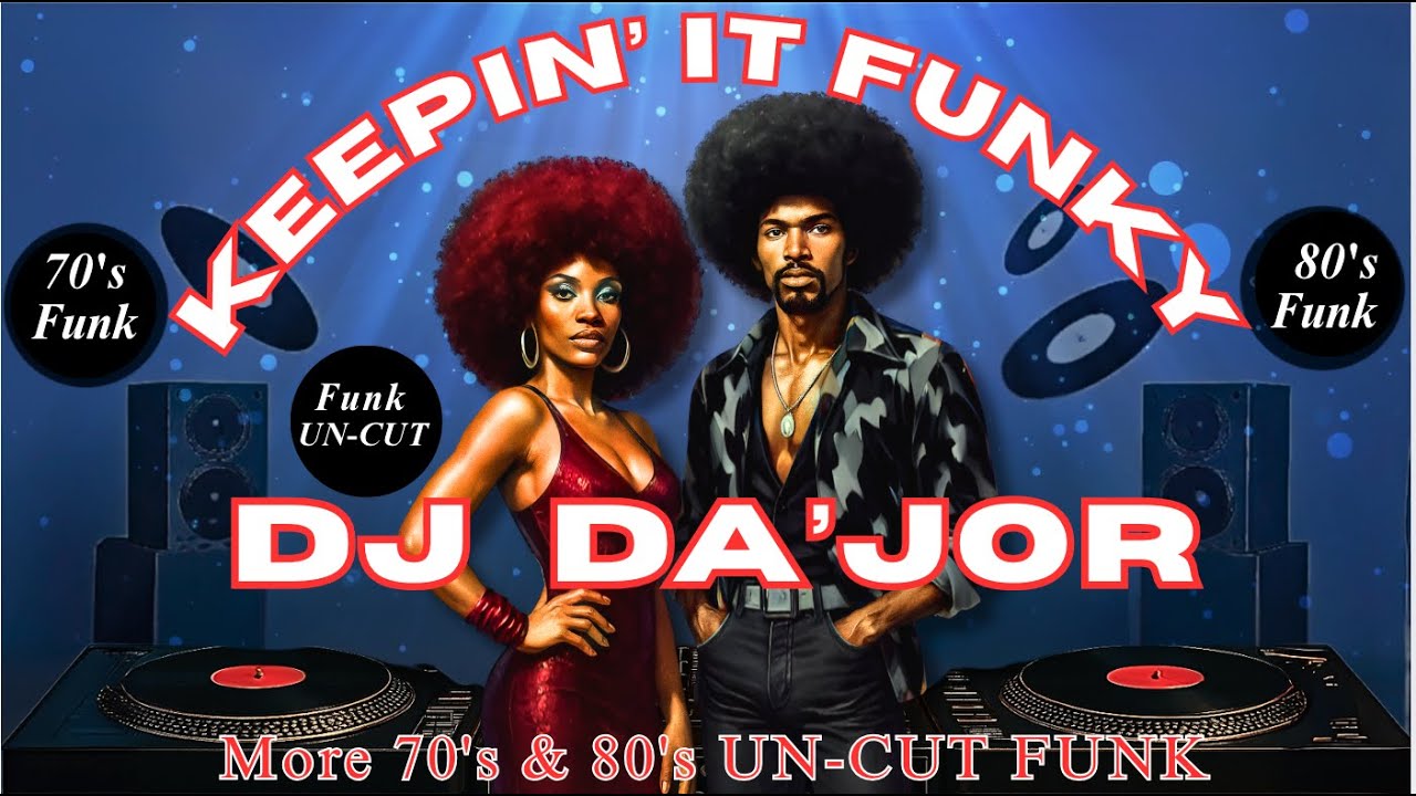DJ DA'JOR: KEEPIN' IT FUNKY