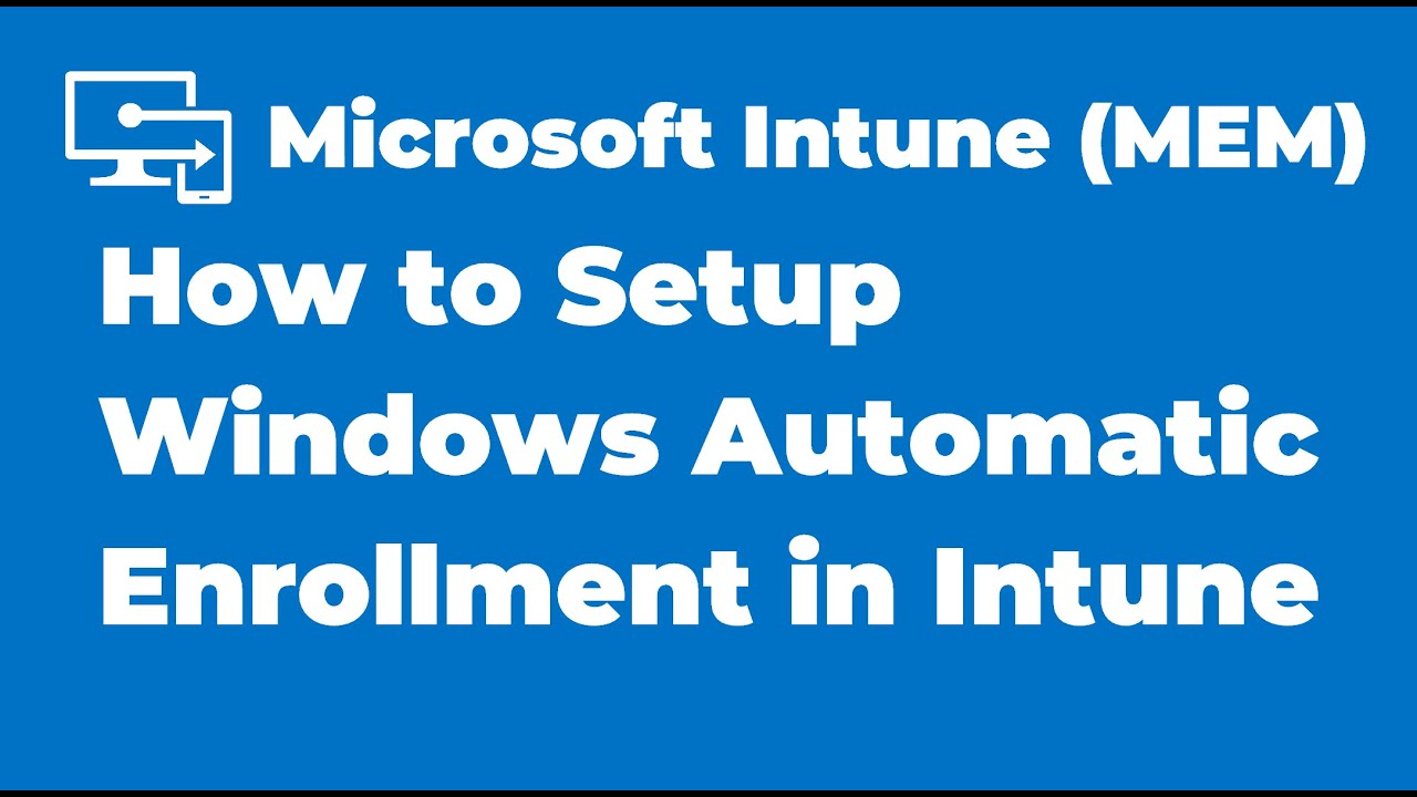 5. Как настроить автоматическую регистрацию Windows в Microsoft Intune