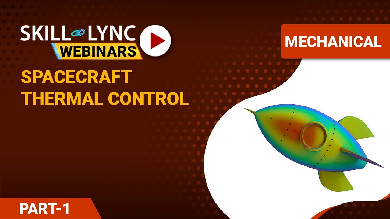 Spacecraft Thermal Control (Part - 1) | Mechanical Workshop