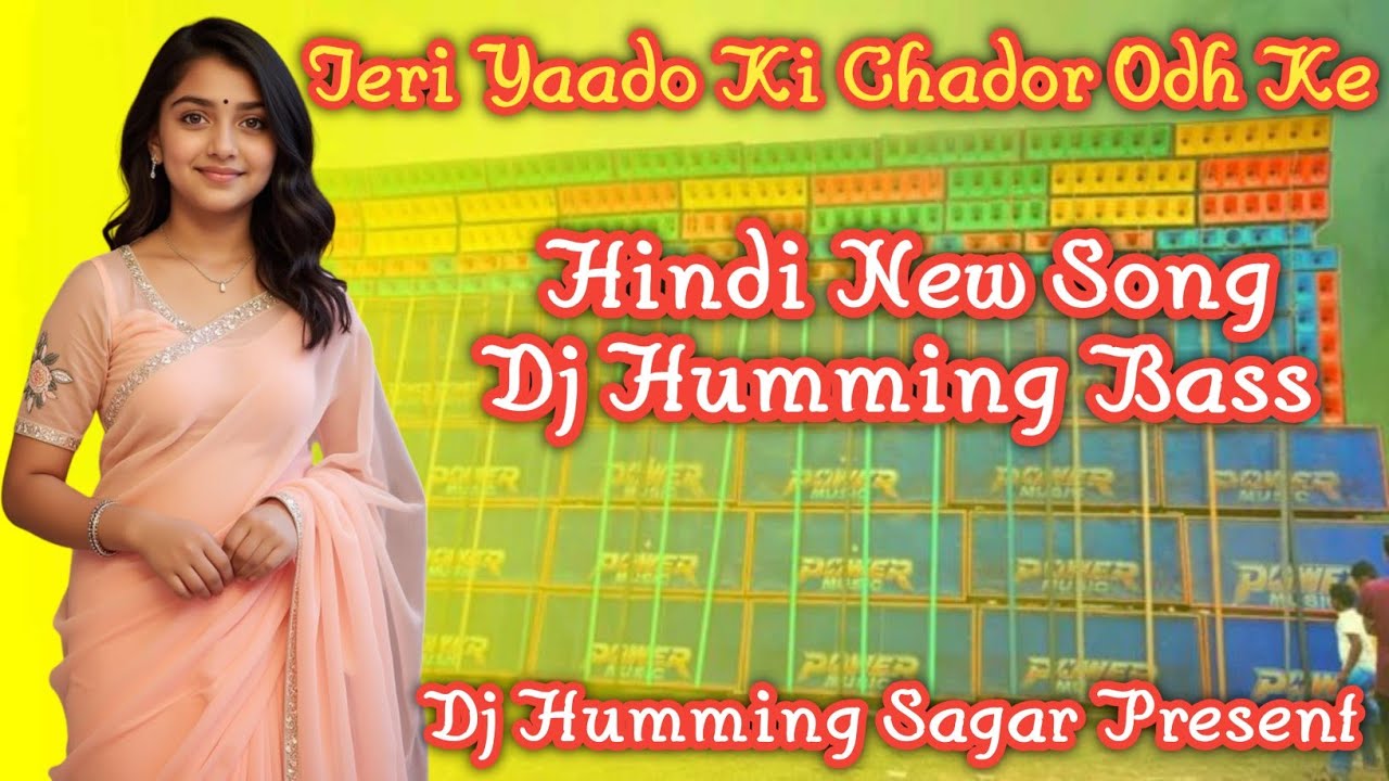Teri Yaadon Ki Chadar Odh Ke 💔 | Hindi Love Story Song | DJ Humming Bass | DJ Humming Saga