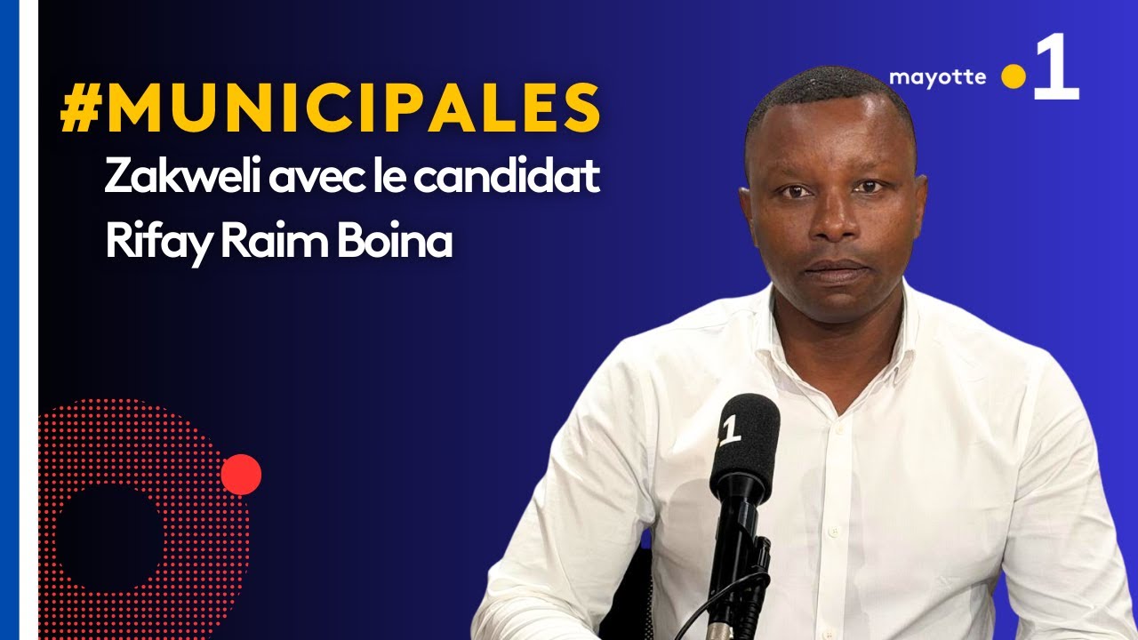 Direct. Zakweli spécial municipales : Rifay Raim Boina