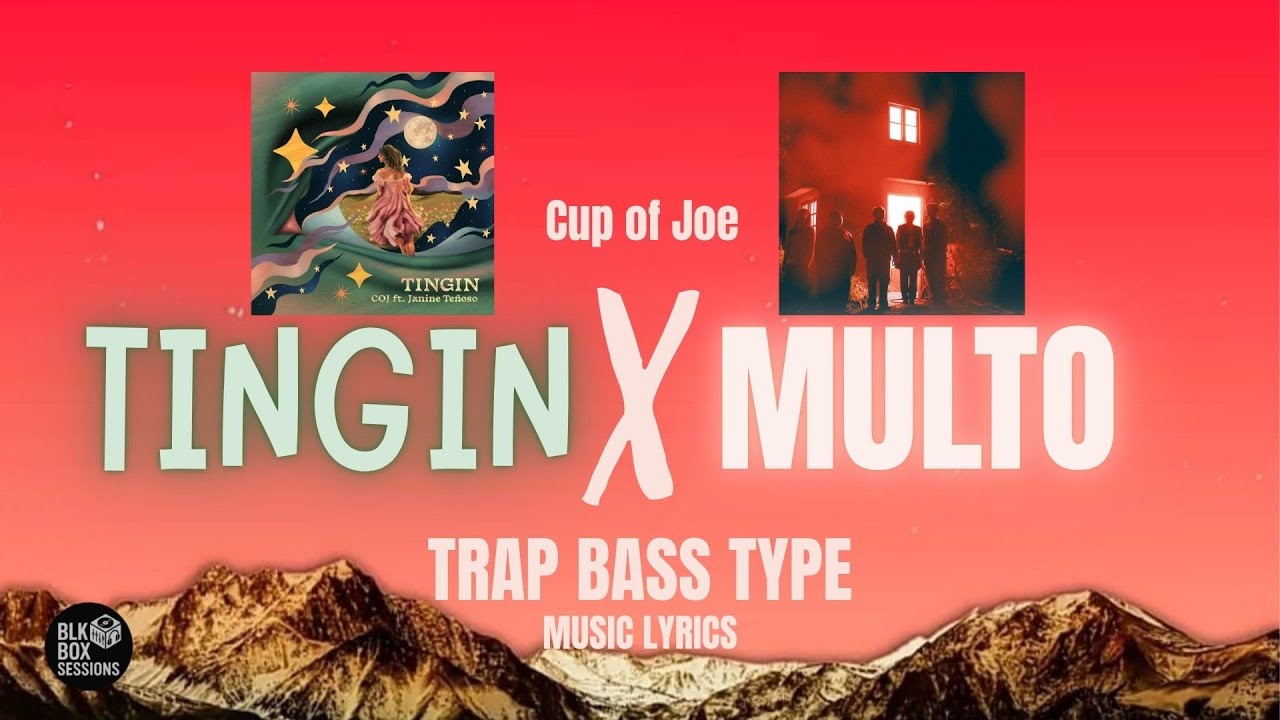 TINGIN X MULTO | CUP OF JOE | TRAP BASS TYPE | OFFICIAL LYRICS