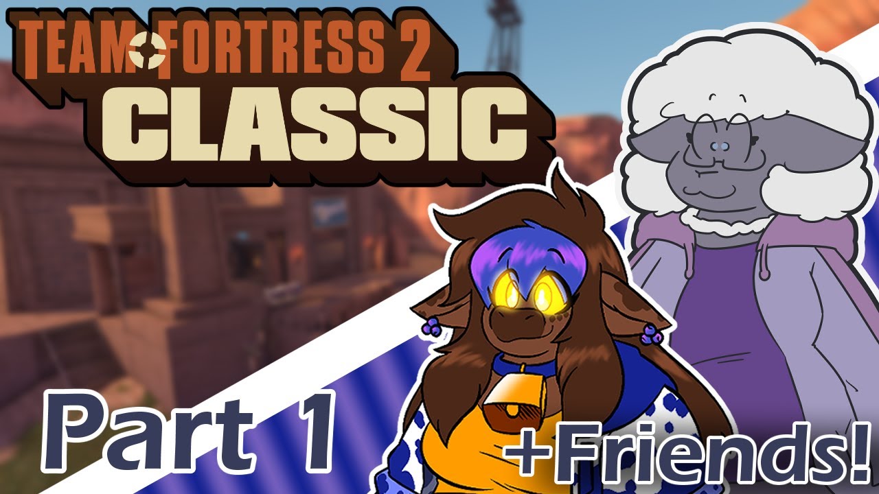VOD - Team Fortress 2 Classic (Part 1) - Jul 8 2024