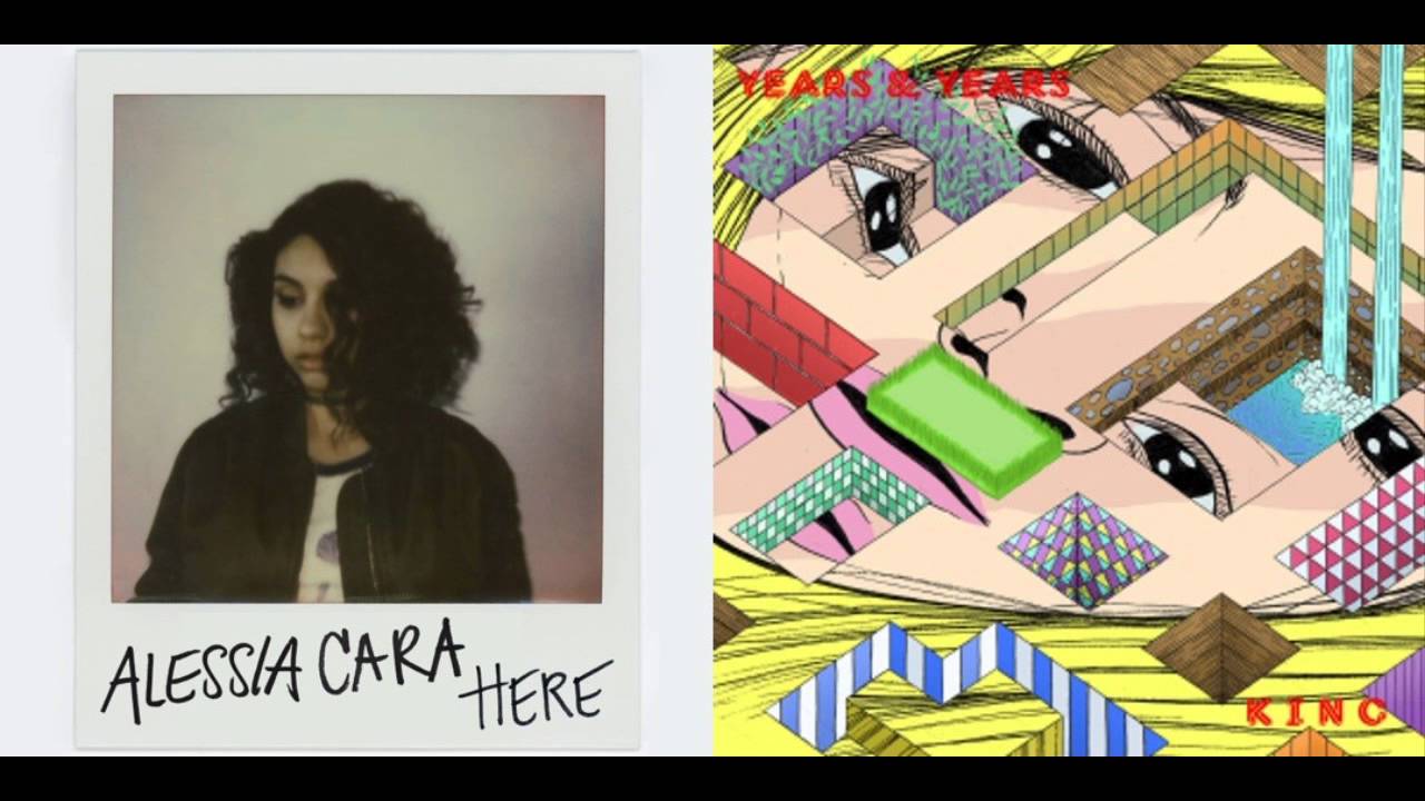 Alessia Cara and Years & Years mashup - 'Here King'
