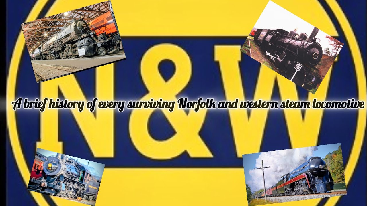 A brief history of every surviving Norfolk & Western steam locomotive.