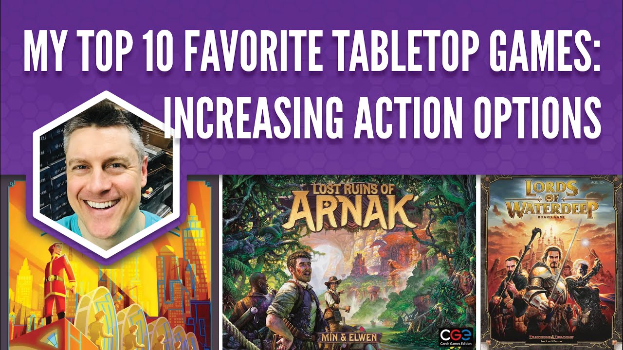 My Top 10 Favorite Games with Increasing Action Options