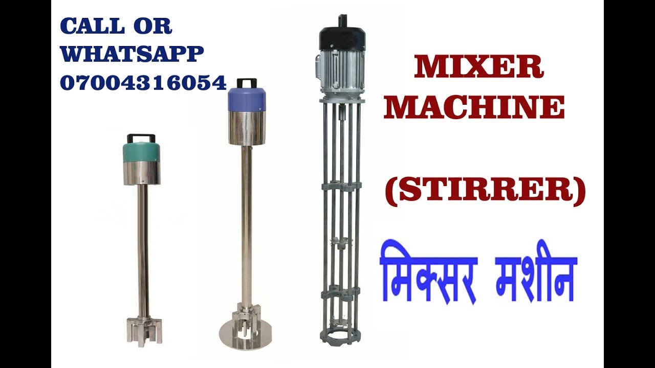 Mixer machine , drum mixer, blender, emulsifier, stirrer , chemical dispersor