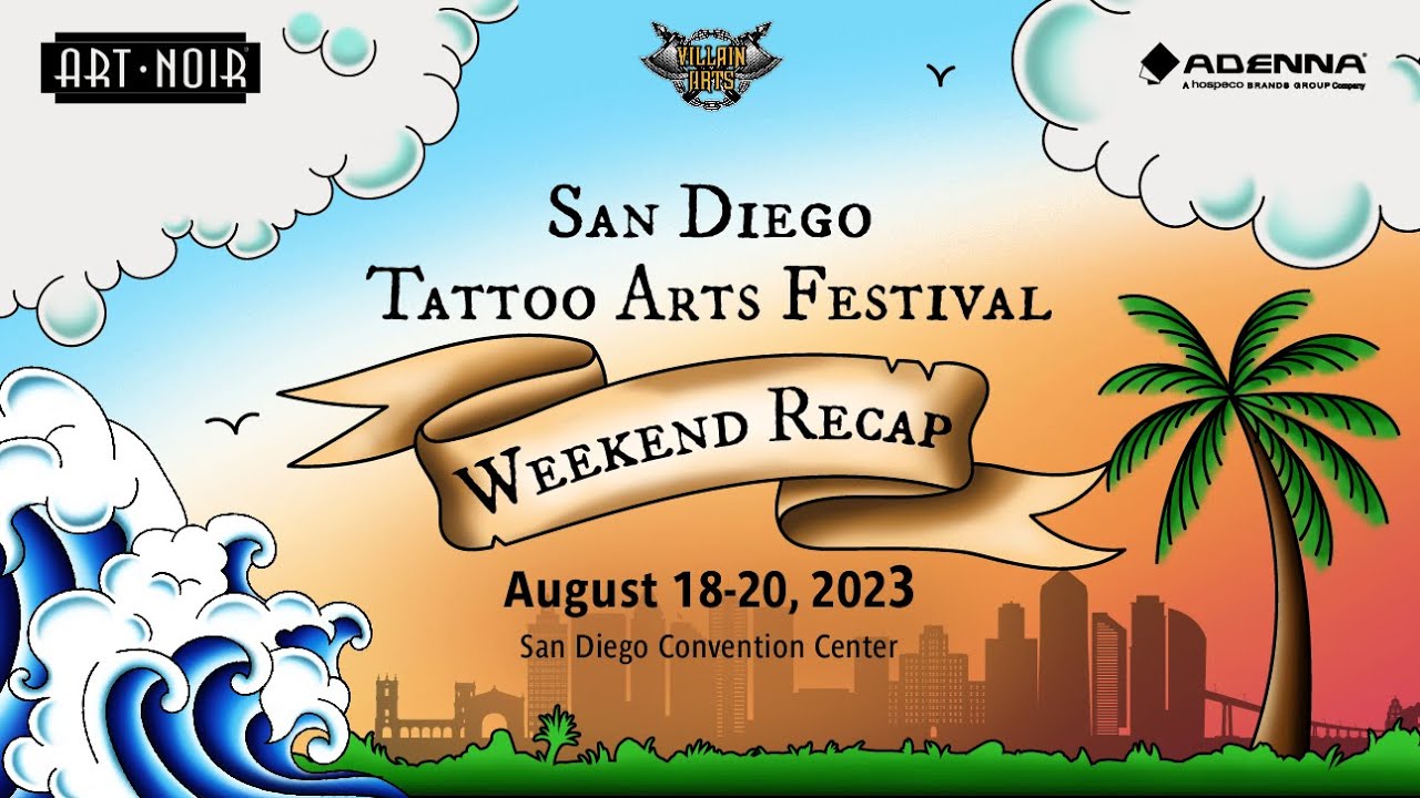 Villain Arts Tattoo Festival San Diego Weekend Recap (Aug 18th - 20th, 2023)