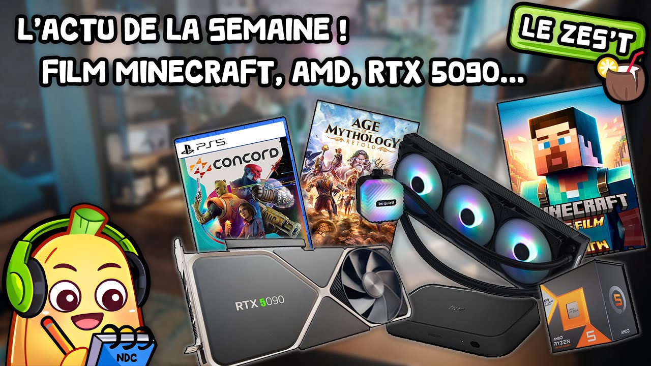 Le Zes't #002 : L'actu Tech de la semaine ! RTX 5090, le film Minecraft, le fail de Sony...