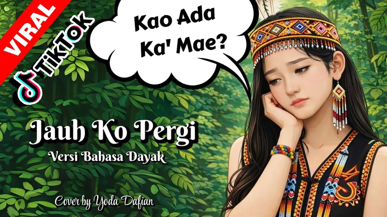 Jauh Ko Pergi | Anggi Valentia & Kkz D Blg | cover terbaru versi bahasa dayak
