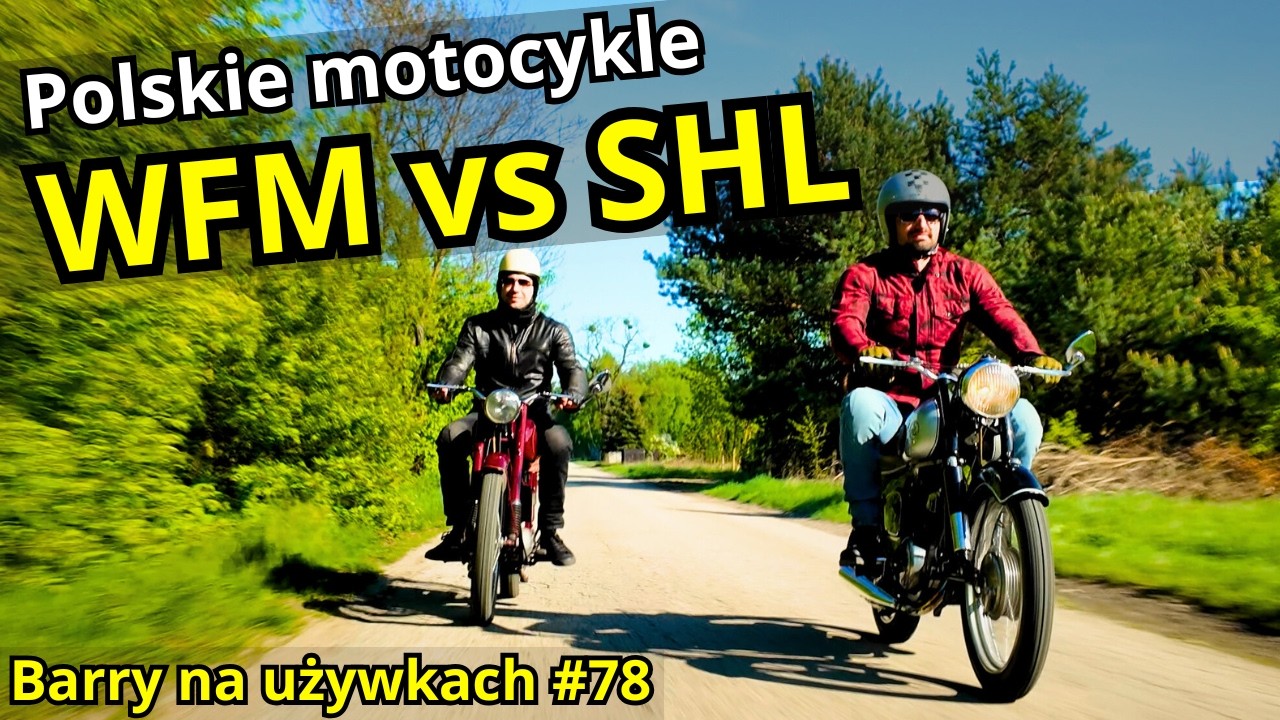 WFM M06 vs SHL M11 - pojedynek polskich motocykli sprzed lat! | Barry na używkach #78