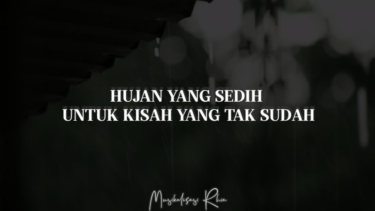 Musikalisasi Rhia : Hujan yang Sedih Untuk Kisah yang Tak Sudah (Boy Candra)