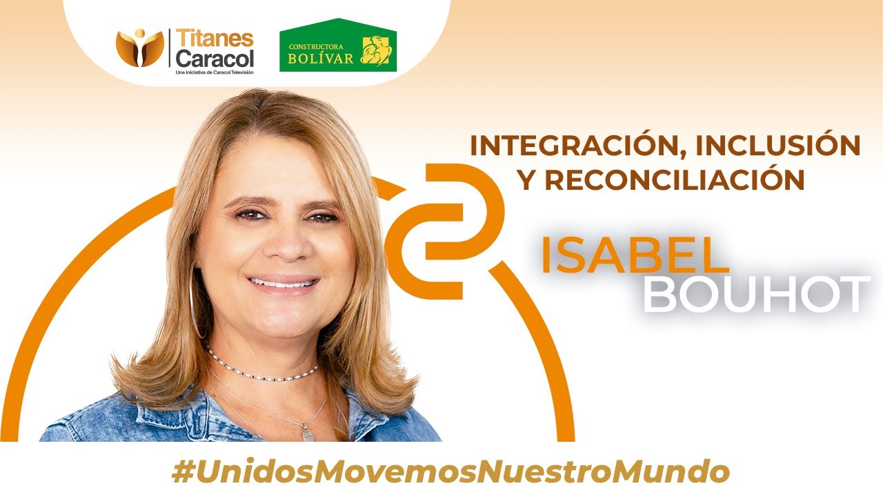 Integración, inclusión y reconciliación |  Isabel Bouhot - Fund. Compasión