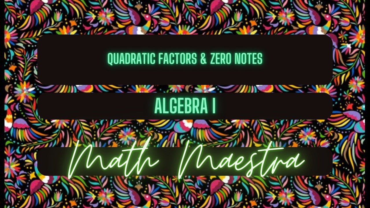 Quadratic Factors & Zeros Notes