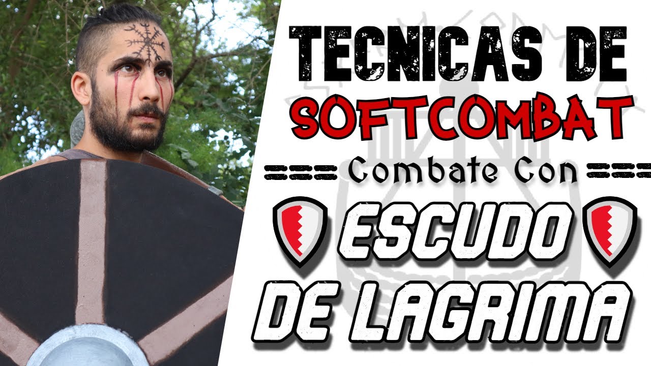 COMBATE CON ESCUDOS DE LÁGRIMA - TÉCNICAS DE SOFTCOMBAT #2