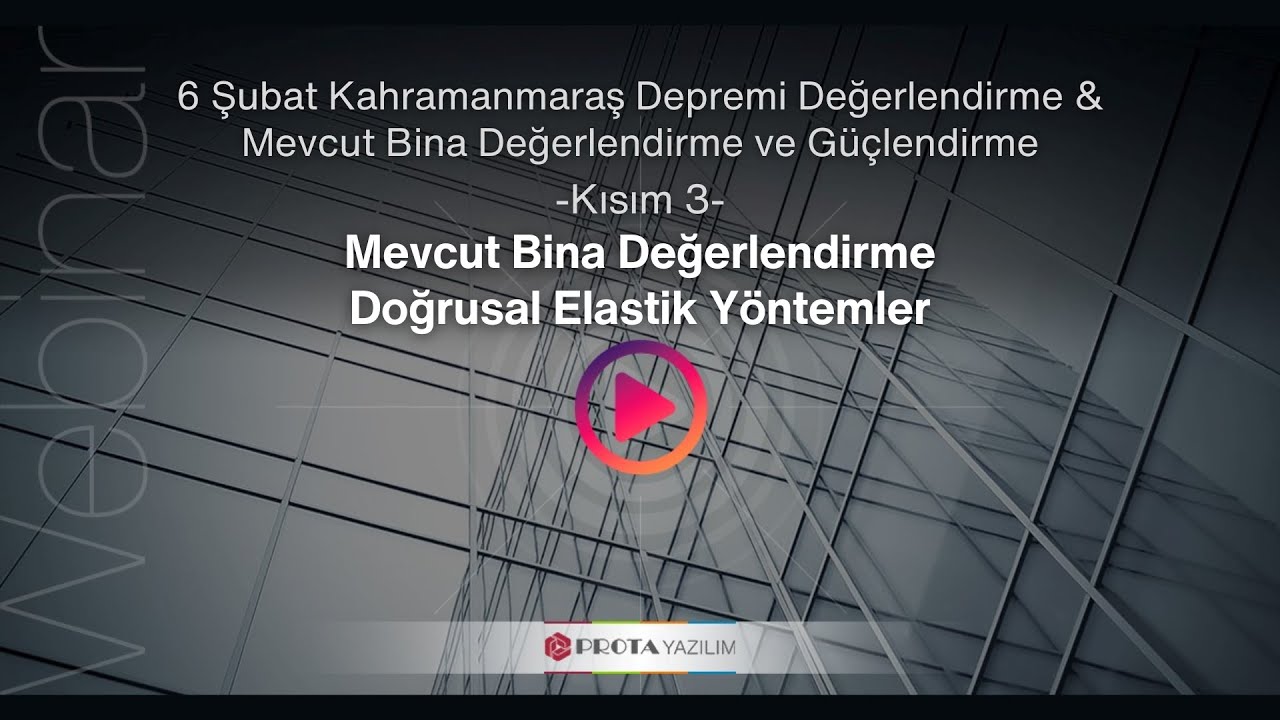 TBDY 2018'e Göre Mevcut Bina Değerlendirme – Doğrusal Elastik Yöntemler