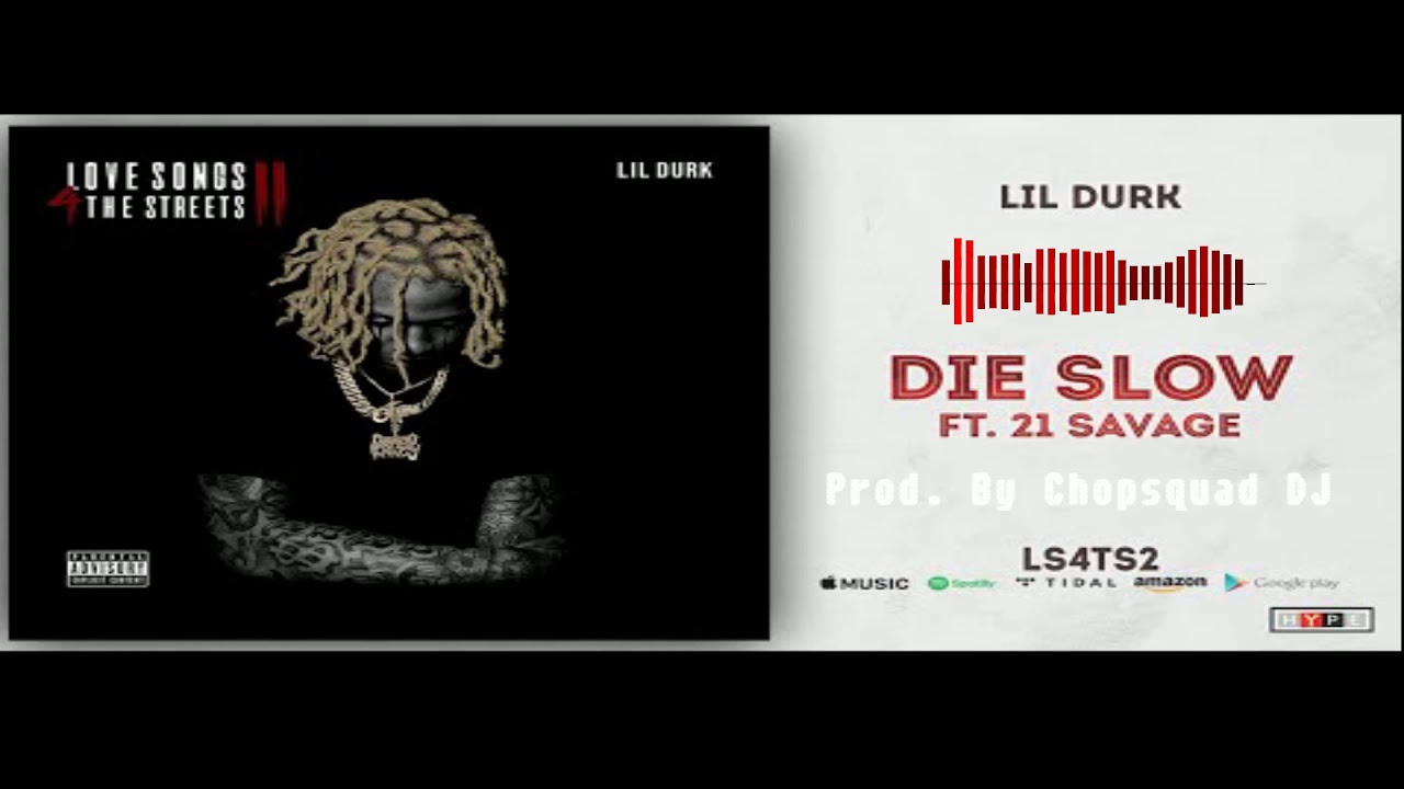 Chopsquad DJ Official Instrumentals: Lil Durk- Die Slow Feat  21 Savage (Prod. By Chopsquad DJ)