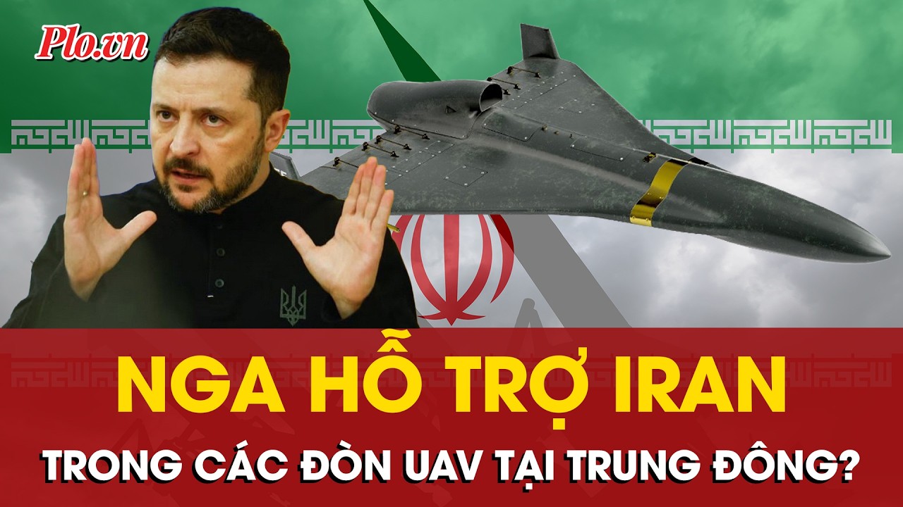 Ông Zelensky cáo buộc Nga-Iran phối hợp trong các đòn tấn công UAV tại Trung Đông - PLO