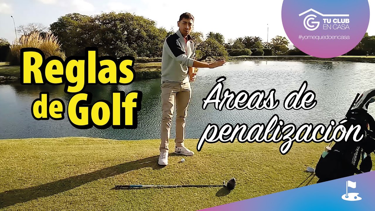 REGLAS DE GOLF -  ÁREAS DE PENALIZACIÓN