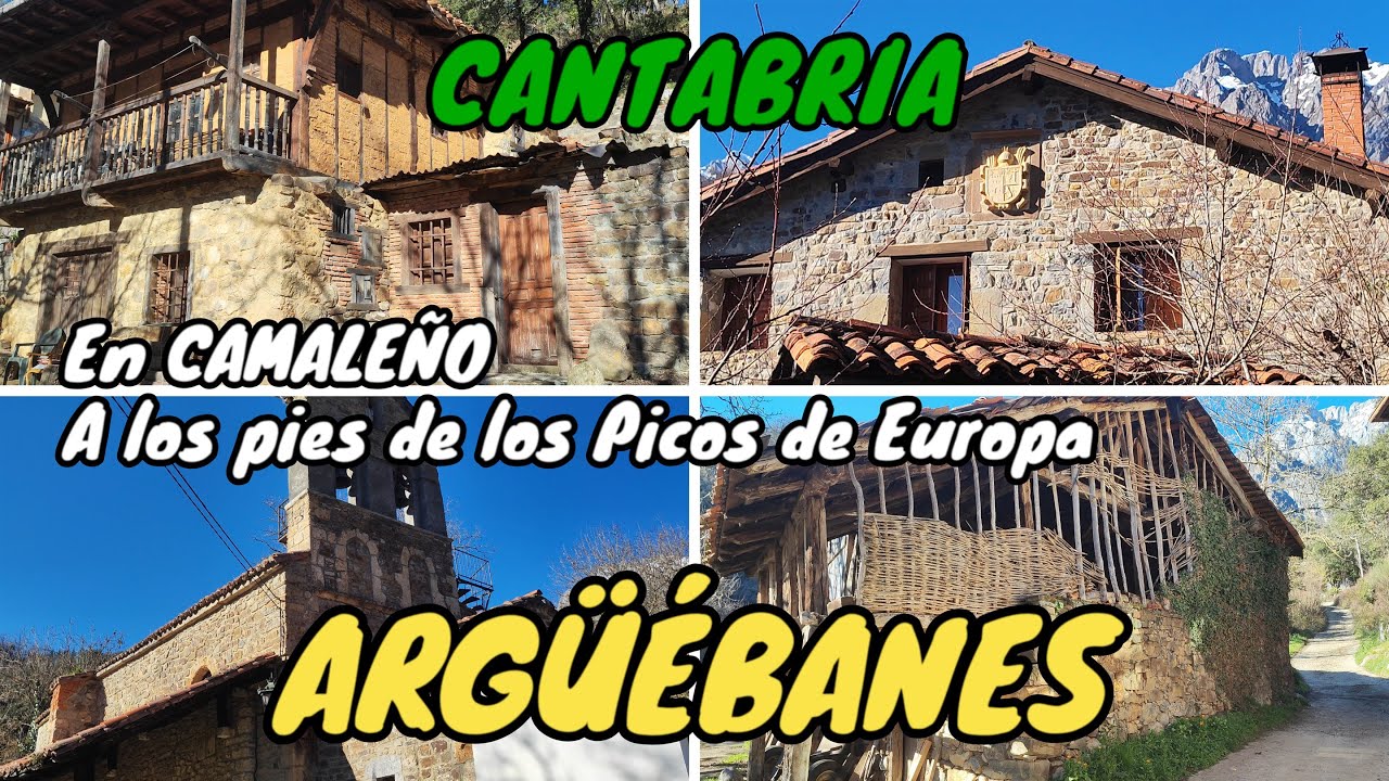 ARG&Uuml;&Eacute;BANES. A los pies de los Picos de Europa. CAMALE&Ntilde;O. Li&eacute;bana. CANTABRIA.