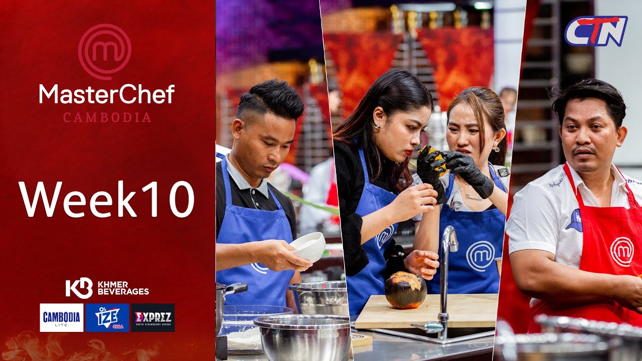 MasterChef Cambodia Session3| Full Show Week10 [ENG SUB]