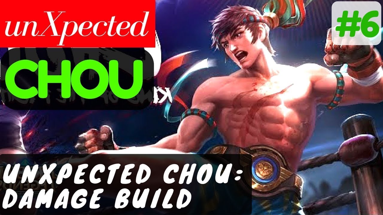 Chou unXpected : Damage Build [unXpected] | unXpected Chou Gameplay and Build #6 Mobile Legends