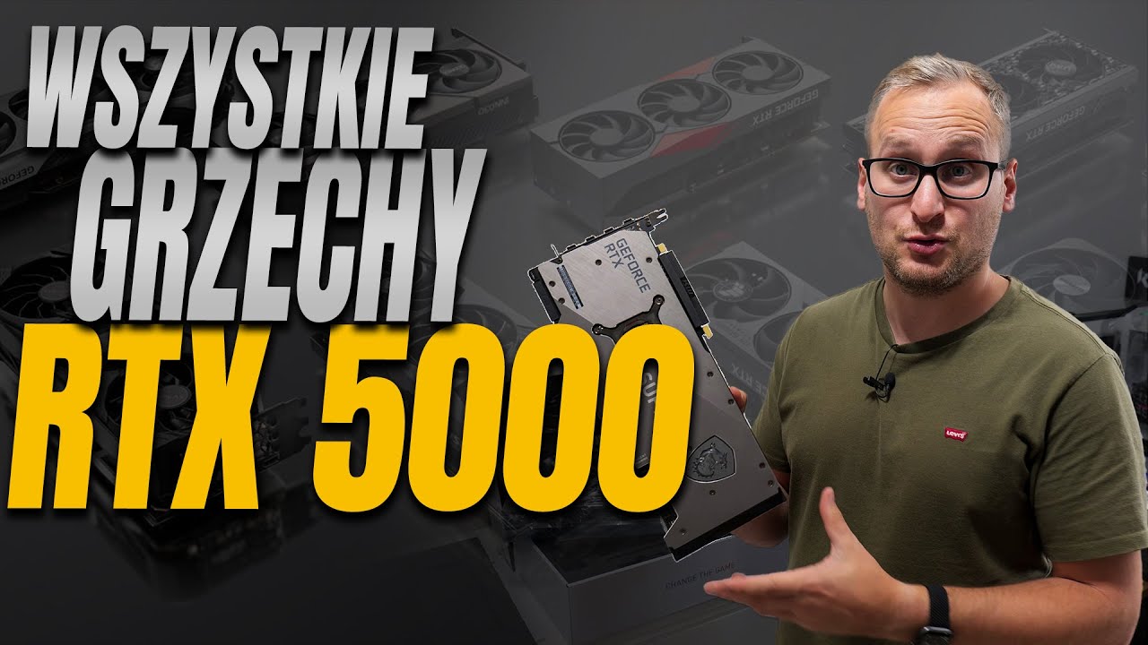 Co poszło nie tak z serią RTX 5000?!