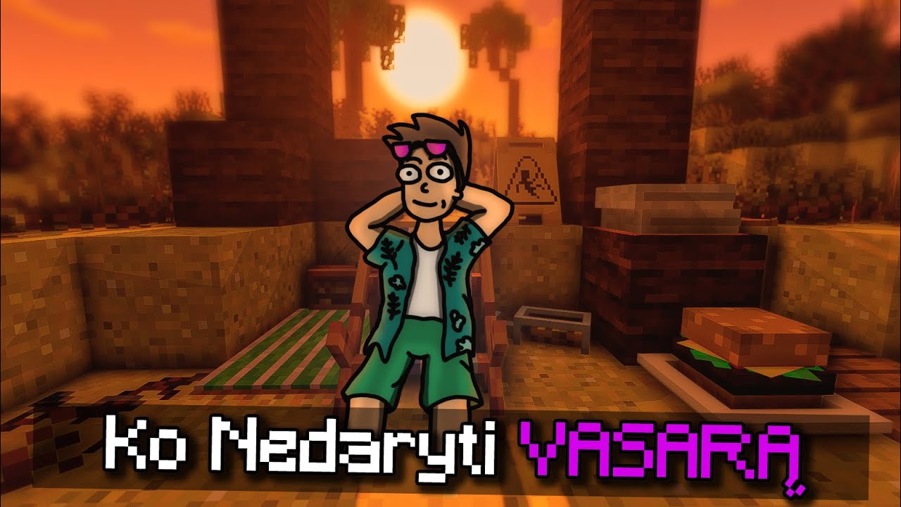 MINECRAFT 30 DALYKŲ KO NEDARYTI VASARĄ!