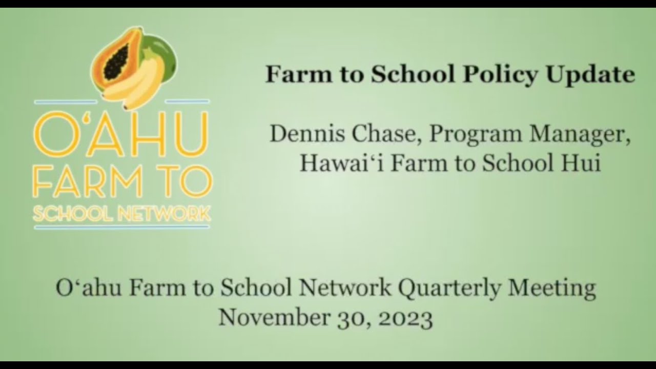 Presentation: Hawai&lsquo;i Farm to School Policy Update (OFSN 11.30.23)