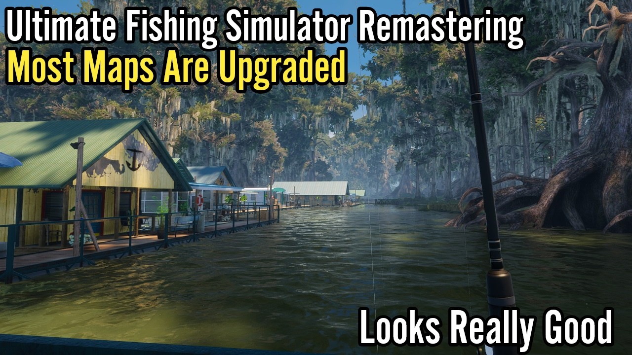 Ultimate Fishing Simulator Remastering: Most Maps Are Upgraded, Looks Really Good