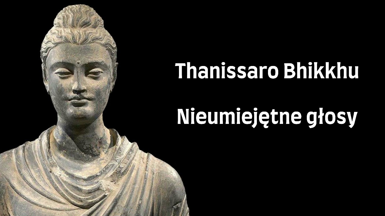 Nieumiejętne głosy - Thanissaro Bhikkhu [LEKTOR PL]