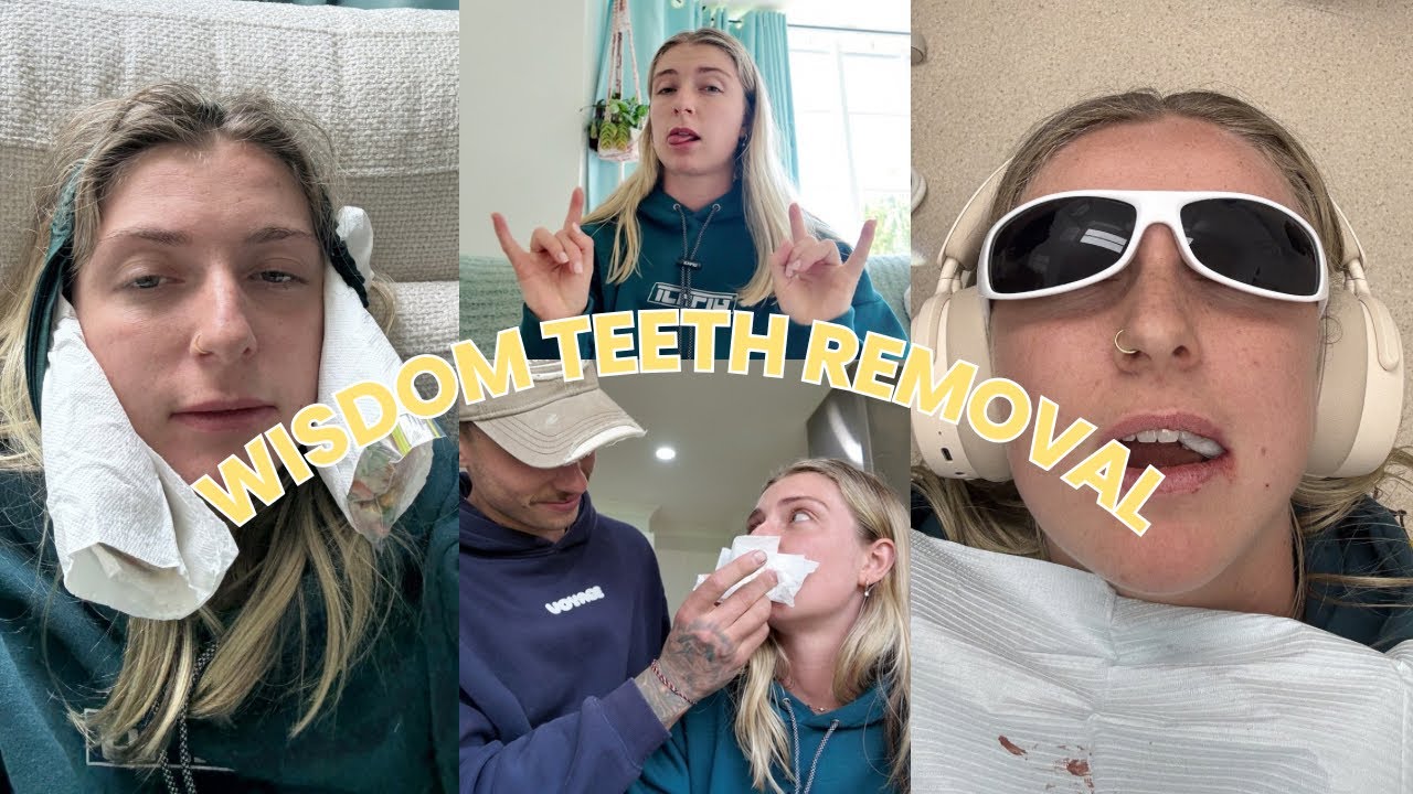 Wisdom teeth removal while awake, infected gum and the best boyfriend