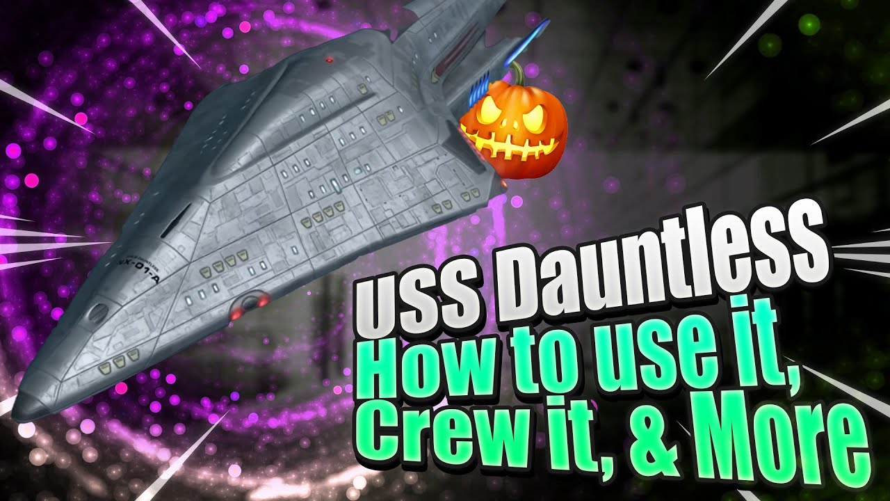NX-01-A Dauntless (USS Dauntless) | Как использовать, набирать экипаж и извлекать пользу из новог...