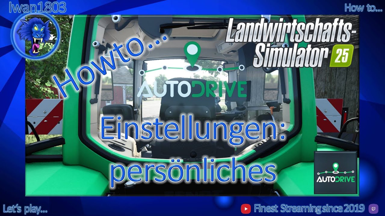 🚜 LS25 AutoDrive Howto 06: persönliche Einstellungen