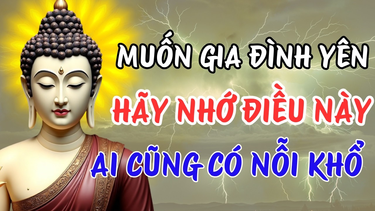 Vì Sao Gia Đình Dần Nguội Lạnh – Lời Phật Dạy Thức Tỉnh | Bao Dung Là Cách Giữ Lửa Mái Ấm
