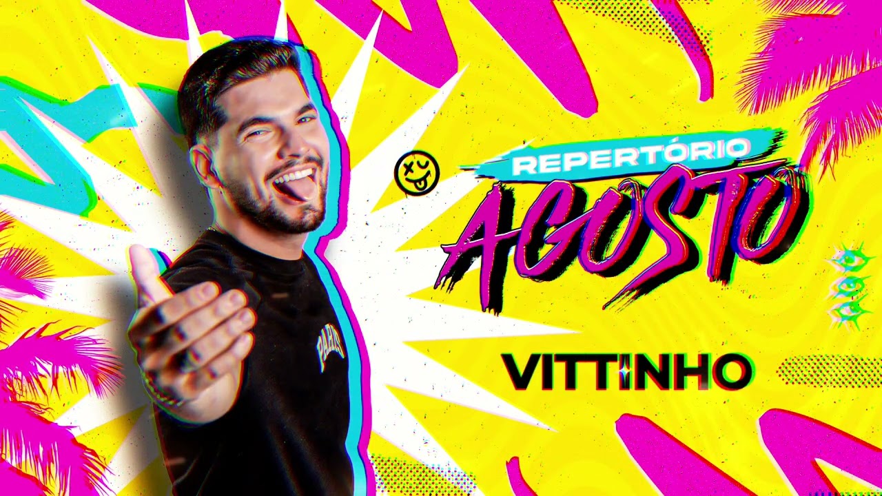 VITTINHO - REPERTÓRIO INSTAGRAM - AGOSTO