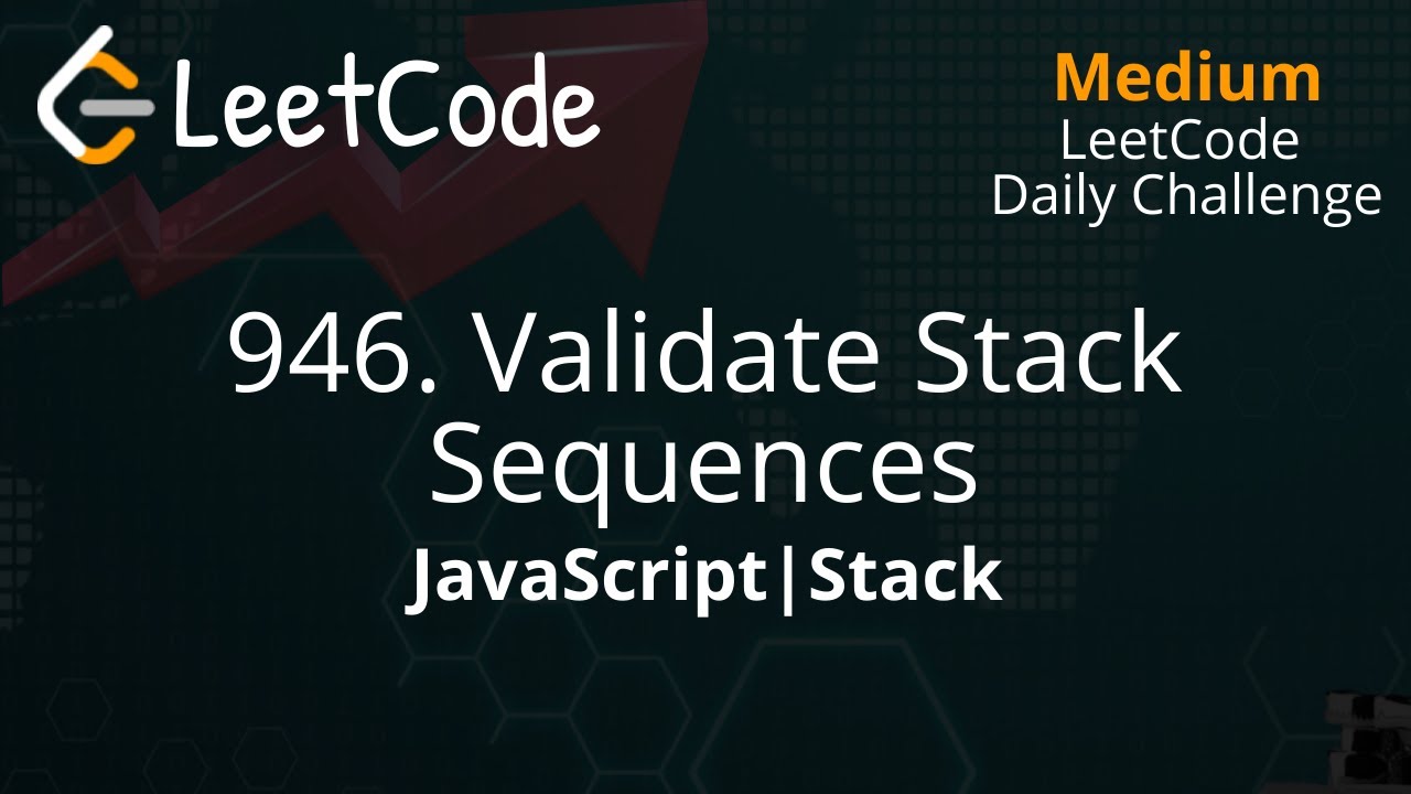 946. Validate Stack Sequences | JavaScript | Stack | LeetCode Daily Challenge