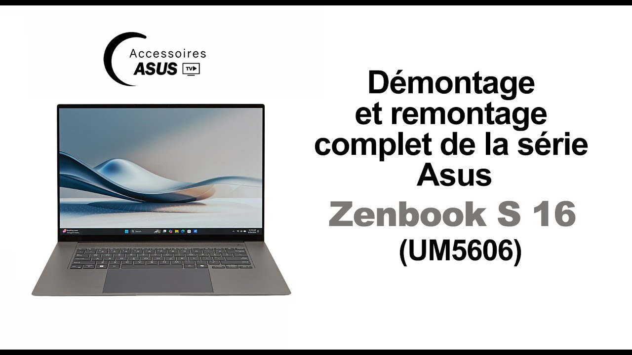 Zenbook S 16 UM5606 : comment le démonter sans l’endommager ?
